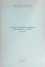 INVENTARIO DELL'ARCHIVIO RISERVATO DELLA SEGRETERIA GENERALE 1943-1947 AA.VV.