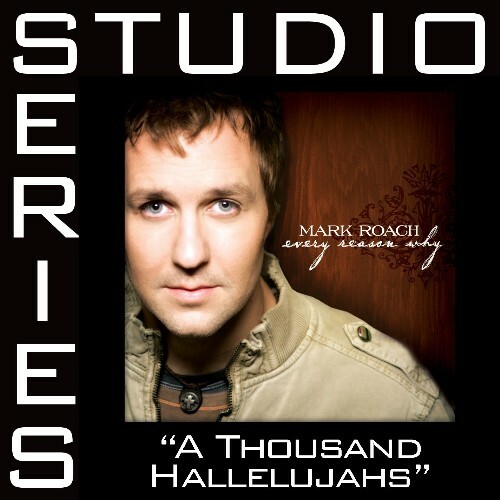 Experience A Thousand Hallelujahs Accompaniment Track by Mark Roach