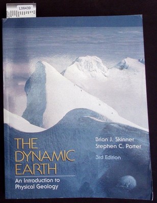 The dynamic earth. An introduction to physical geology. Skinner, Brian J.: