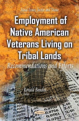 Employment of Native American Veterans Living on Tribal Lands: Recommendations &