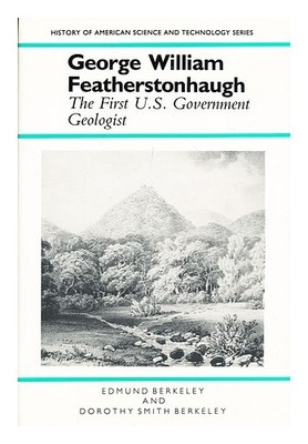BERKELEY, EDMUND George William Featherstonhaugh: Der Erste US-Regierungs-Ge