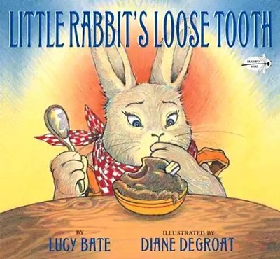 Little Rabbit's Loose Tooth - Bate, Lucy
