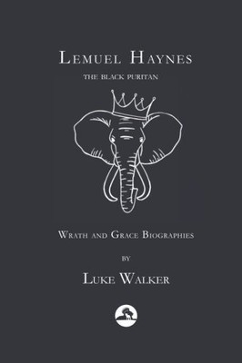 Lemuel Haynes: The Black Purit - VERY GOOD