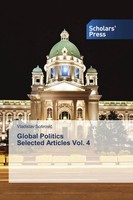 Global Politics Selected Articles Vol. 4 Vladislav Sotirovic Taschenbuch 2021