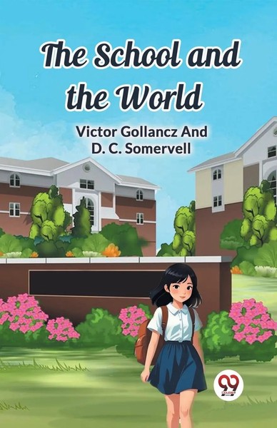 Victor Gollancz (U. A.) | The School And The World | Taschenbuch | Englisch-image