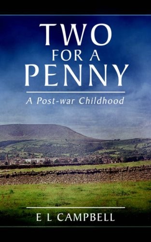 Two for a Penny: A Post-war Childhood-E L Campbell