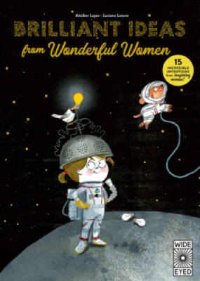 Brilliant Ideas From Wonderful Women - Hardcover By Lopez, Aitziber - GOOD