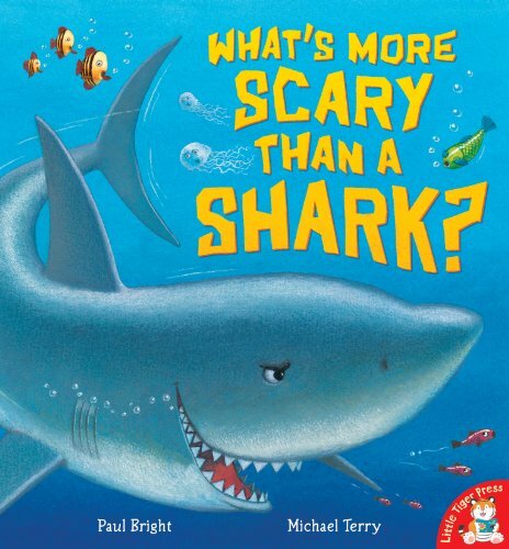 What's More Scary Than a Shark?-Paul Bright, Michael Terry