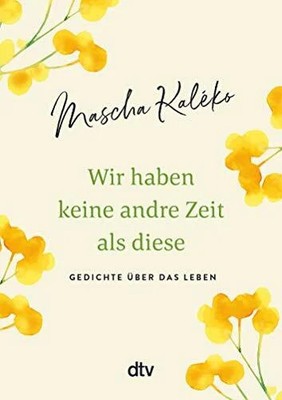 Wir haben keine andre Zeit als diese: Buch dtv Verlagsgesellschaft mbH & Co. KG