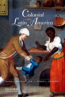 Colonial Latin America Paperback Mark A., Johnson, Lyman L. Burkh