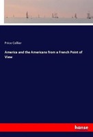 Price Collier | America And The Americans From A French Point Of View | Buch