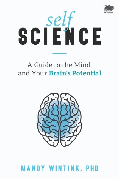 Self Science A Guide To The Mind And Your Brain's Potential Mandy Wintink Buch-image