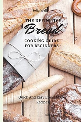 Wells Sofia-Definitive Bread Cooking Gd Fo (UK IMPORT) Book NEW