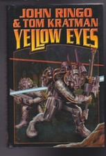 Yellow Eyes (Posleen War Series #8 by John Ringo Hardcover 1st Ed. 2007 LN