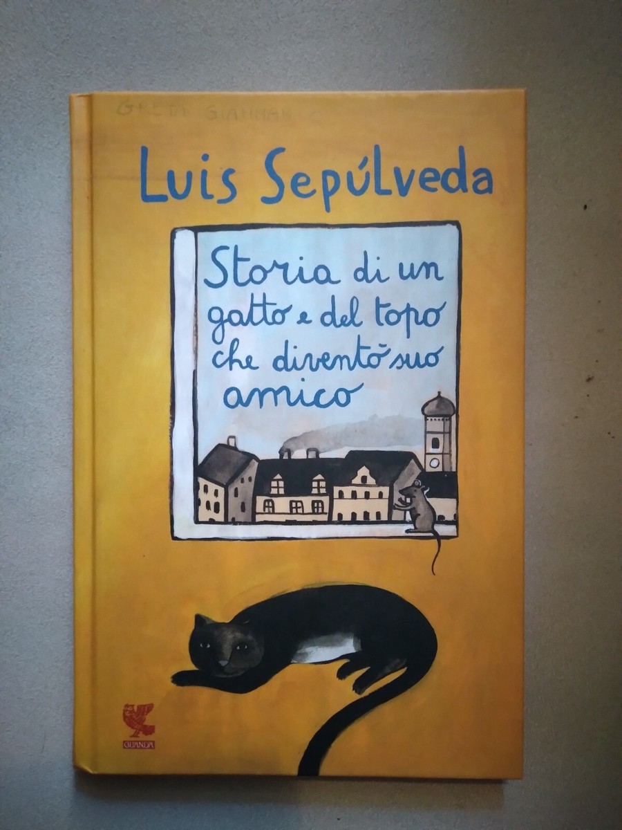 Storia di un gatto e del topo che diventò suo amico Luis Sepùlveda