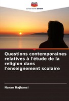 Questions Contemporaines Relatives à L'éTude De La Religion Dans...