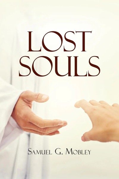 Samuel G. Mobley | Lost Souls | Taschenbuch | Englisch (2019) | Westbow Press-image