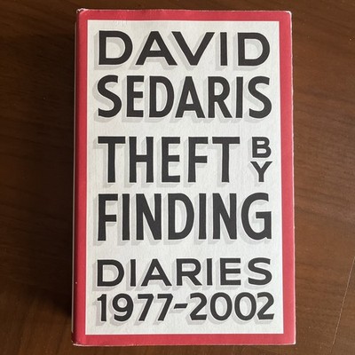 Theft by Finding : Diaries (1977-2002) by David Sedaris (2017, Hardcover)