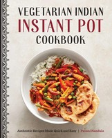 Vegetarian Indian Instant Pot Cookbook | Authentic Recipes Made Quick And Easy