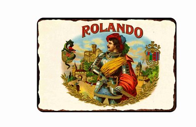 Roloando Cigars Tin Sign  8x12 Vintage Cigar Labels 1890-1900 advertising