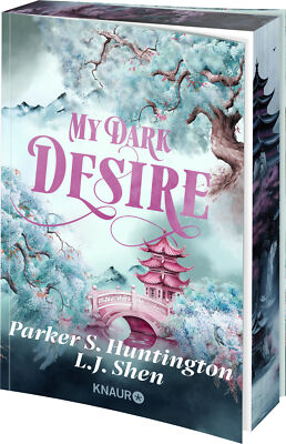 L. J. Shen, Parker S. Huntington | My Dark Desire | Erstauflage mit Farbschnitt