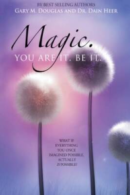 Magic. You Are It. Be It. - Paperback By Heer, Dain - GOOD