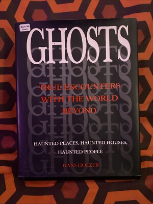 GHOSTS True Encounters W World Beyond Hans Holzer 1998 Chancellor 1stEd
