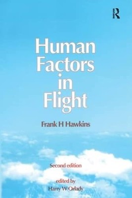 Human Factors in Flight - paperback Orlady, Harry W.|Hawkins, Frank H.