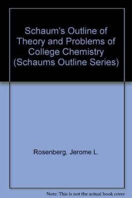 Schaums Outline of Theory and Problems of College Chemistry (Schaums Out - GOOD