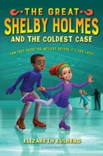 Great Shelby Holmes and the Coldest Case, Hardcover by Eulberg, Elizabeth; Ma...