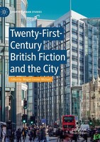 Twenty-First-Century British Fiction And The City Magali Cornier Michael