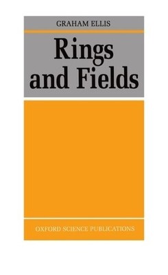 Graham Ellis Rings and Fields (Hardback) (UK IMPORT)
