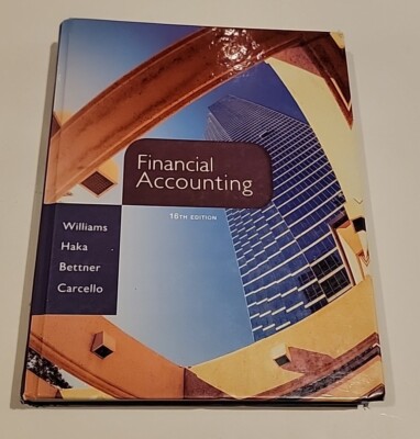 Financial Accounting by Susan Haka, Jan Williams, Mark S. Bettner and Joseph V.