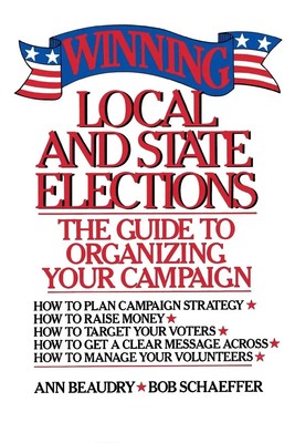 Ann E. Beaudry (u. a.) | Winning Local and State Elections | Taschenbuch (1986)