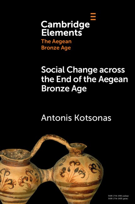 Social Change across the End of the Aegean Bronze Age (Elements in The Aegean Bronze Age) - Image 2