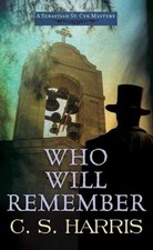 C S Harris Who Will Remember (Hardback) Sterling Mystery