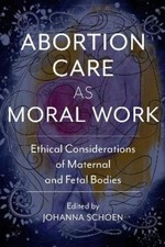Amy Hagstrom Miller Abortion Care As Moral Work (Hardback) (UK IMPORT)