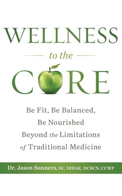 Wellness to the Core: Be Fit, Be Nourished, Be Balanced Beyond the Limitatio...