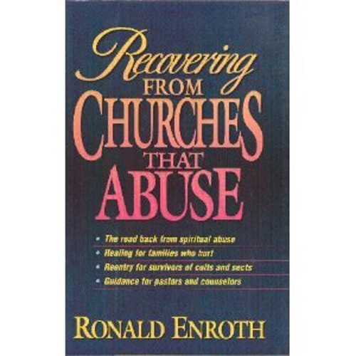 Recovering from Churches that Abuse Hardcover Ronald M. Enroth