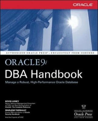 Oracle9i DBA Handbook (Oracle Press),Kevin Loney, Marlene Ther ,.9780072193749