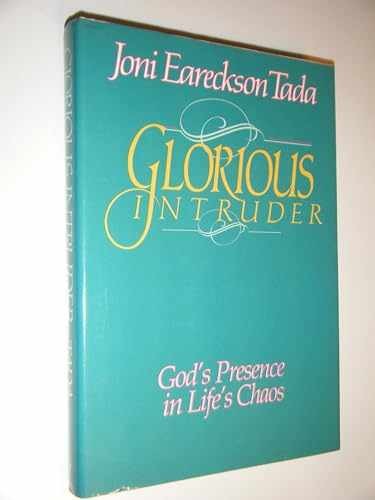 Glorious Intruder: God's - Hardcover, by Tada Joni Eareckson - Very Good