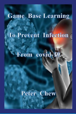 Peter Chew | Game Base Learning to Prevent Infection from COVID-19 | Taschenbuch