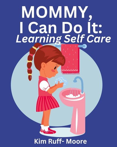 Kim Ruff Moore Mommy, I Can Do It, Kim Ruff-Moore 9798869365217 | eBay.de
