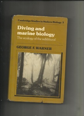Diving and Marine Biology: The Ecology of the Sublittoral (Cambr