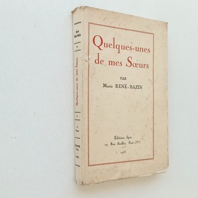 Einige meiner Schwestern Marie RENE BAZIN Spes Verlag 1933