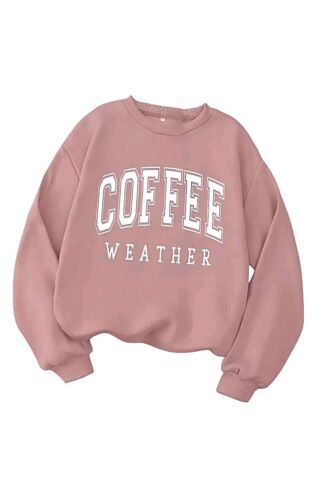 New Women's "Coffee Weather" crew neck sweatshirt Size S