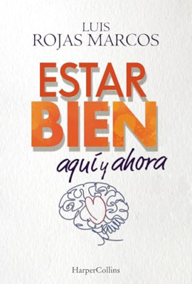 Estar bien aqu� y ahora. C�mo superar la incertidumbre  - Spanish Language Paper