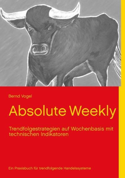 Absolute Weekly - Trendfolgestrategien Auf Wochenbasis Mit Technischen