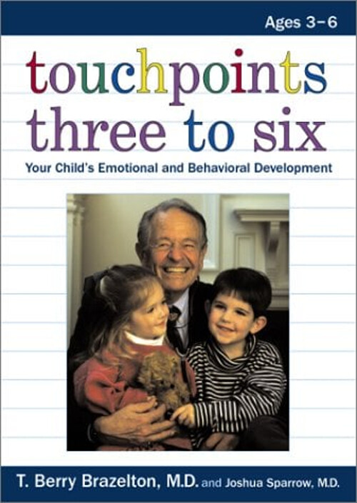Touchpoints Three to Six : Your Child's Behavioral and Emotional