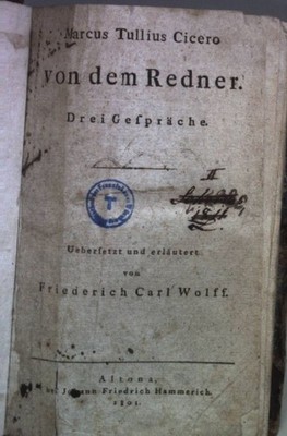 Marcus Tullius Cicero von dem Redner. Drei Gespräche. Uebersetzt und erläutert v